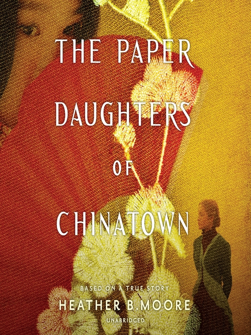Title details for The Paper Daughters of Chinatown by Heather B. Moore - Wait list